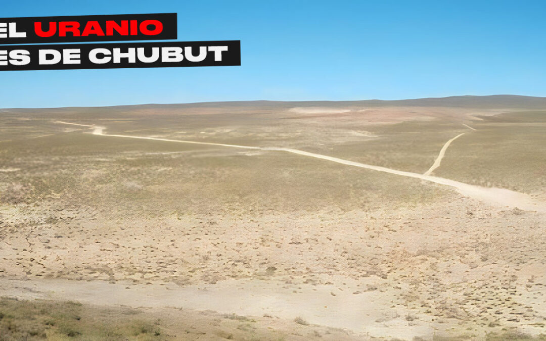 Chubut reclama a la CNEA la devolución de minas de uranio