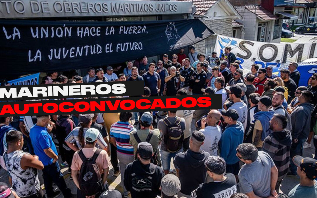 Marineros Autoconvocados: Los trabajadores se organizan bajo el lema ¨Sin navegar nadie cobra¨